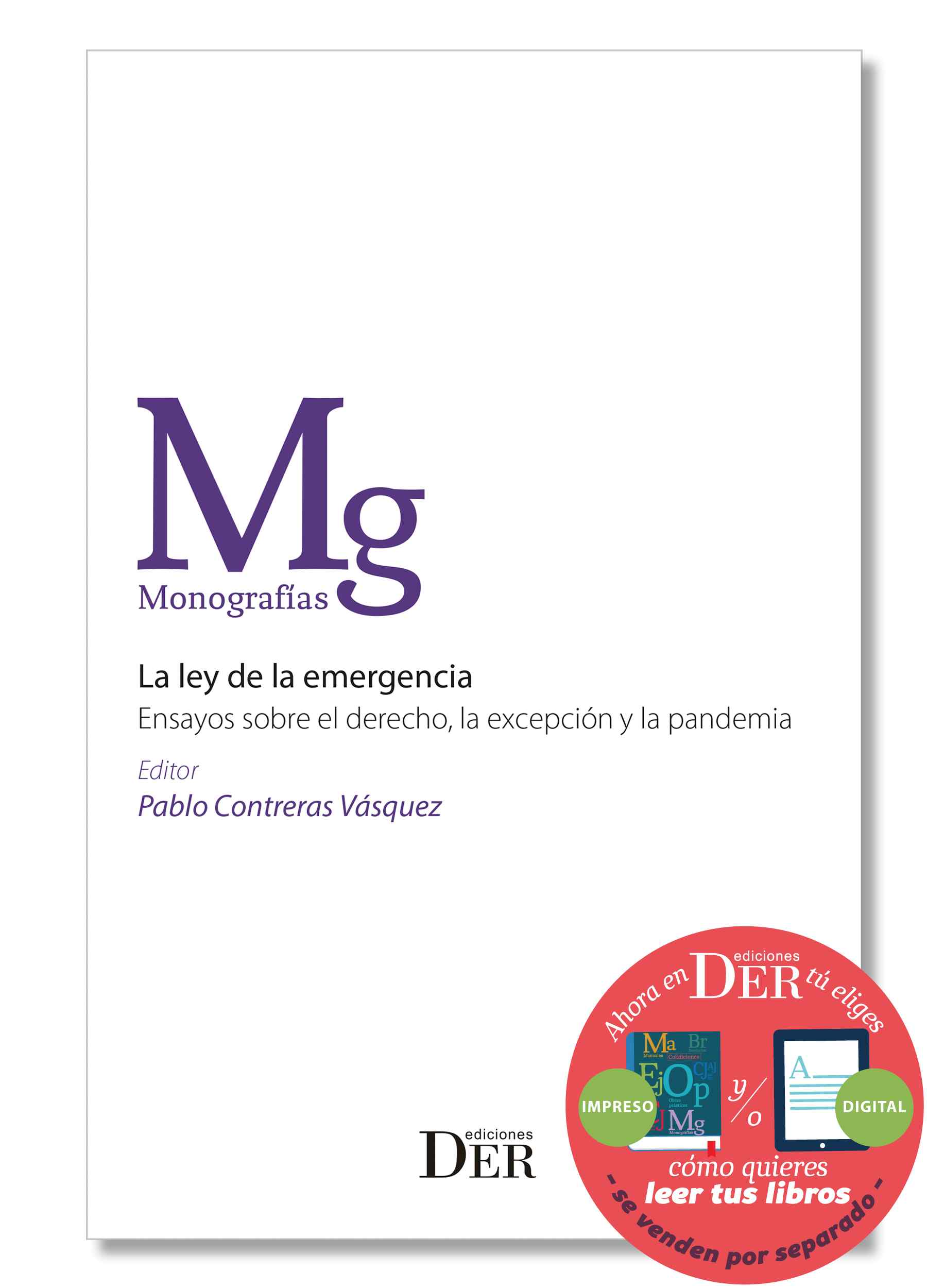 La ley de emergencia. Ensayos sobre el derecho, la excepción y la pandemia