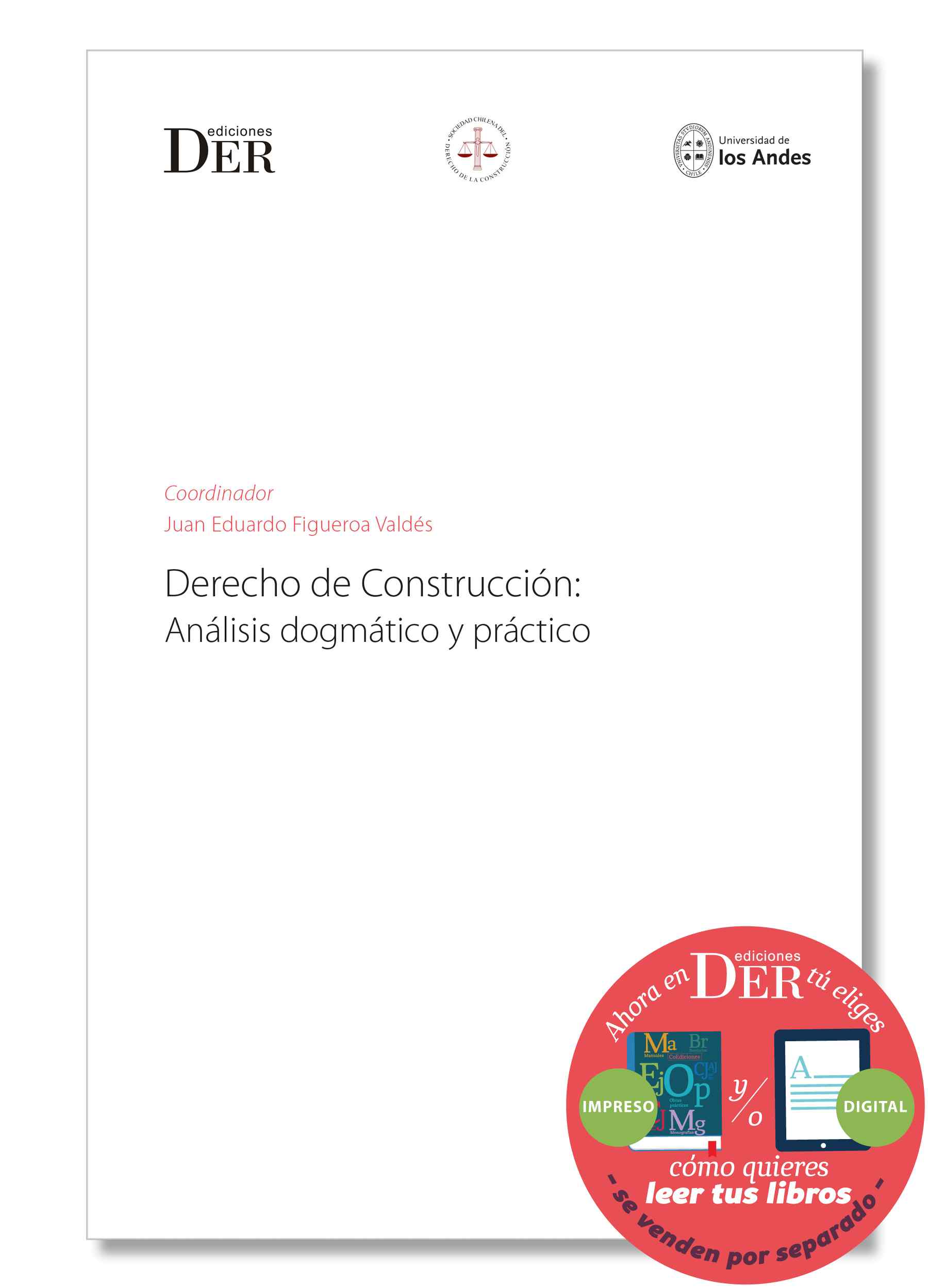 Derecho de Construcción. Análisis dogmático y práctico