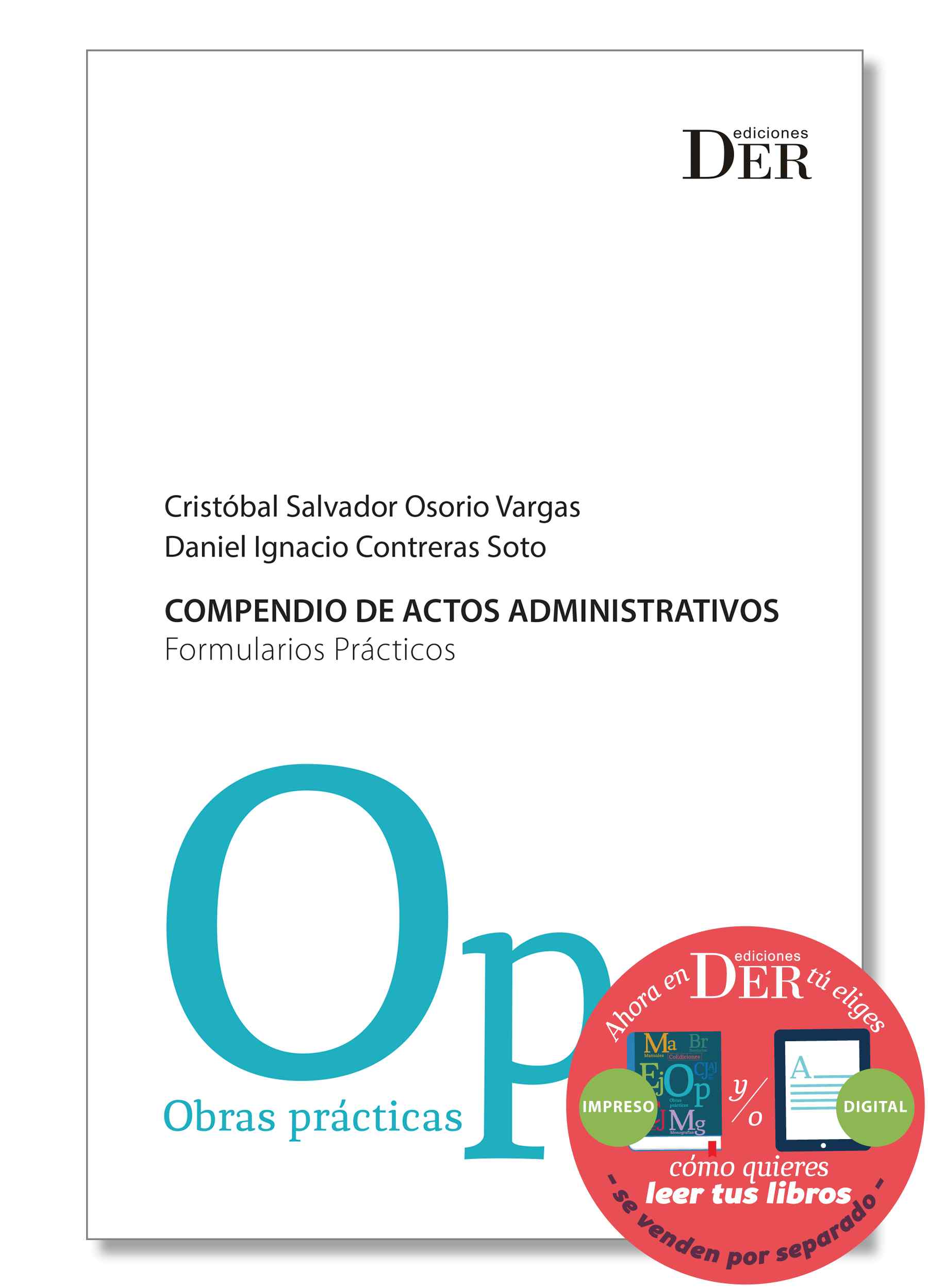 Compendio de Actos Administrativos. Formularios prácticos