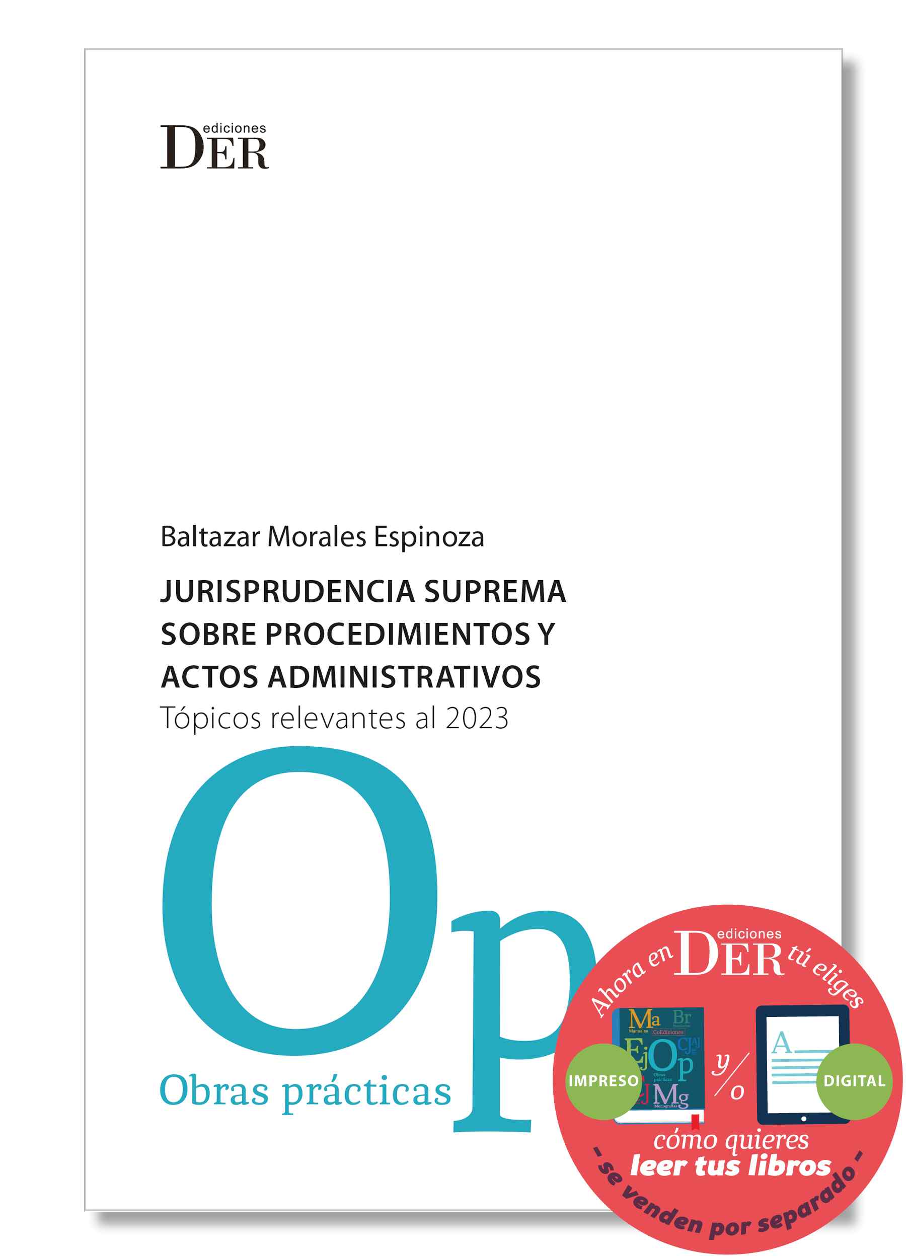 Jurisprudencia Suprema Sobre Procedimientos Y Actos Administrativos. Tópicos Relevantes Al 2023.