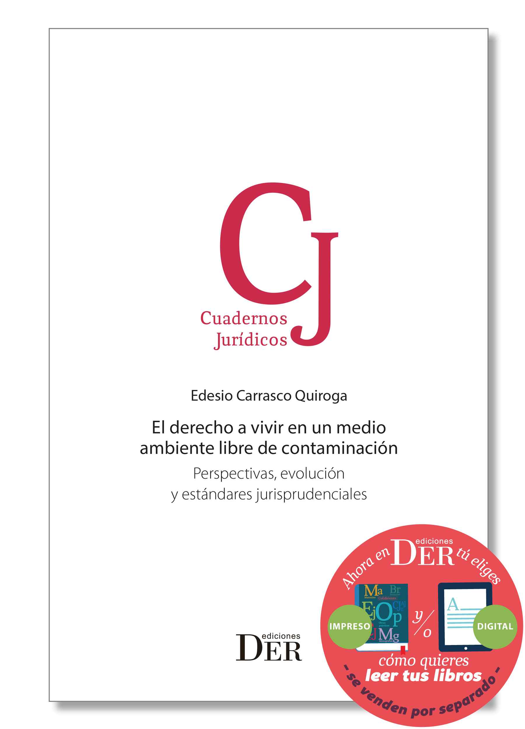 El derecho a vivir en un medio ambiente libre de contaminación. Perspectivas, evolución y estándares jurisprudenciales