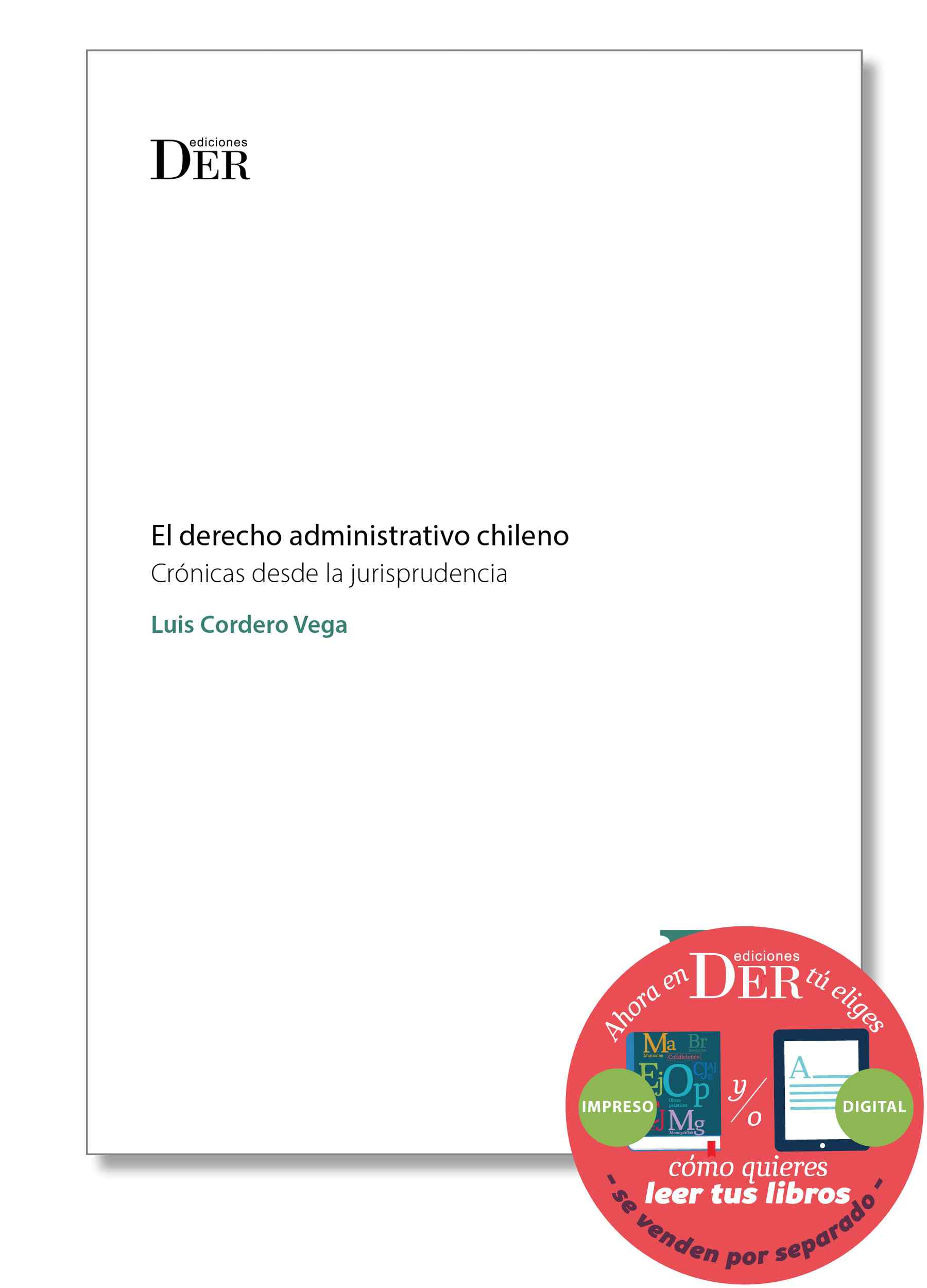 El derecho administrativo chileno. Crónicas desde la jurisprudencia