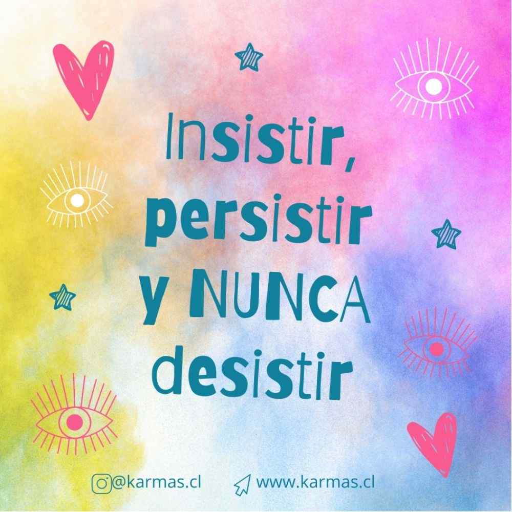 Imán frase positiva Insistir persistir y nunca desistir